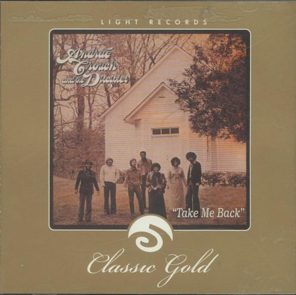 Take Me Back - Andrae Crouch & The Disciples