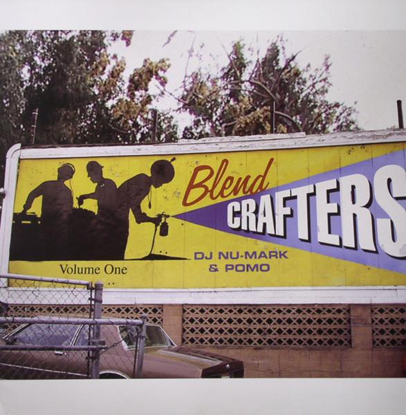 Blend Crafters Volume One - DJ Nu-Mark & Pomo