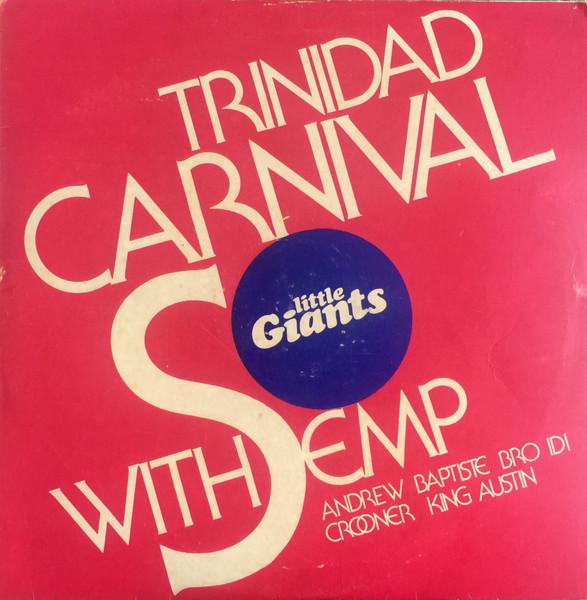 TRINIDAD CARNAVAL With SEMP Little Giants - Crooner