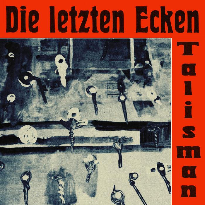 Die Letzten Ecken - Talisman - Static Age Musik