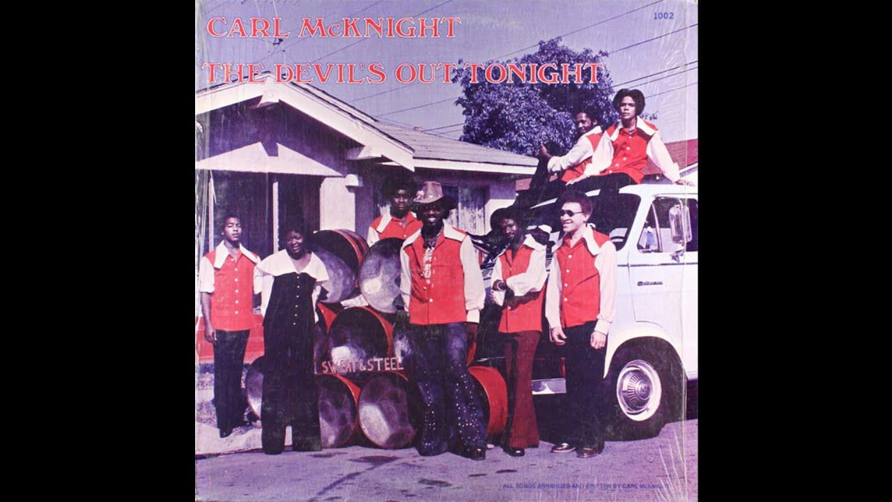 The Devil's Out Tonight - Carl McKnight's Sweat and Steel Drum Band