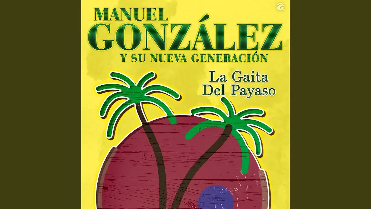  - Manuel González Y Su Nueva Generación