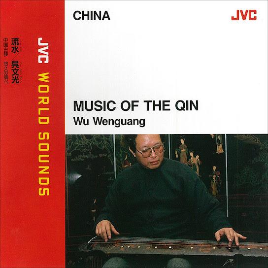 Music of The Qin - Wu Wenguang