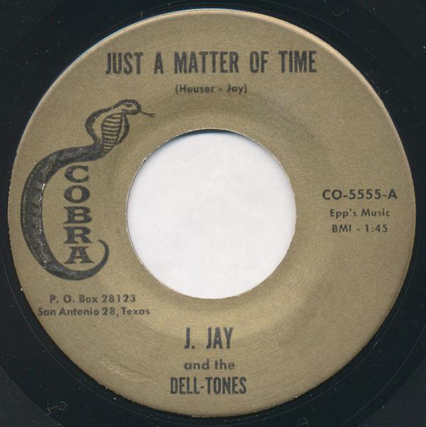 Just A Matter Of Time / Too Late To Forgive - J. Jay & The Dell-Tones