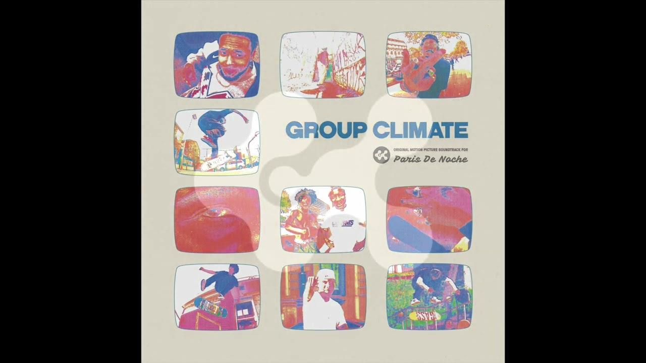 OST Paris De Noche (Skatefilm coming in late january) BBNG & Juancarlos Medranos - Group Climate