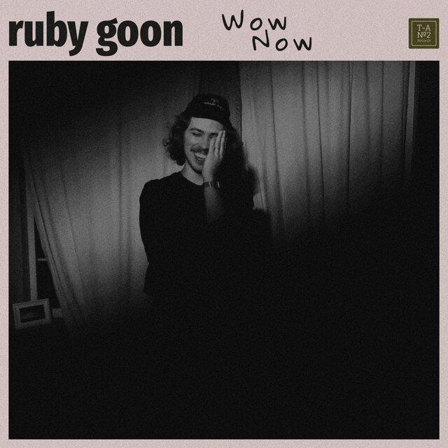 Wow Now - Ruby Goon