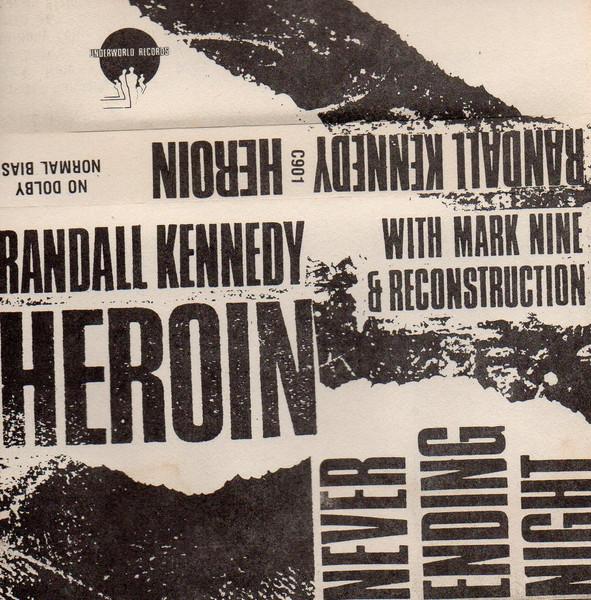 Heroin - Randall Kennedy And Reconstruction