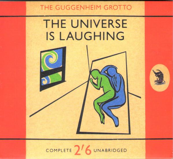 The Universe Is Laughing - The Guggenheim Grotto