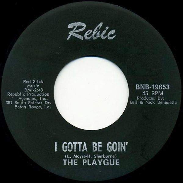 I Gotta Be Goin' / Baby No More - The Playgue