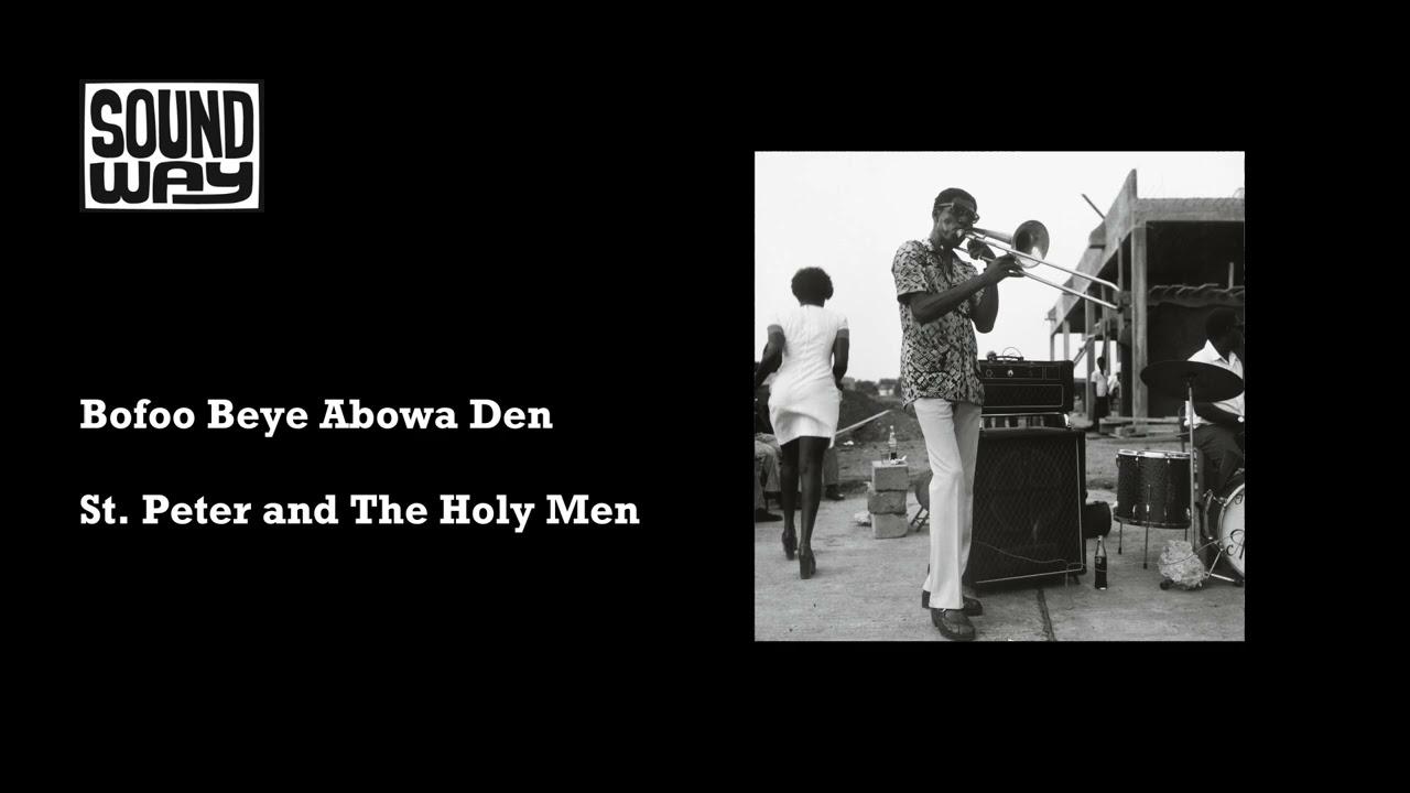 Bofoo Beye Abowa Den / Ebe Wie Ase No - St Peter & The Holymen
