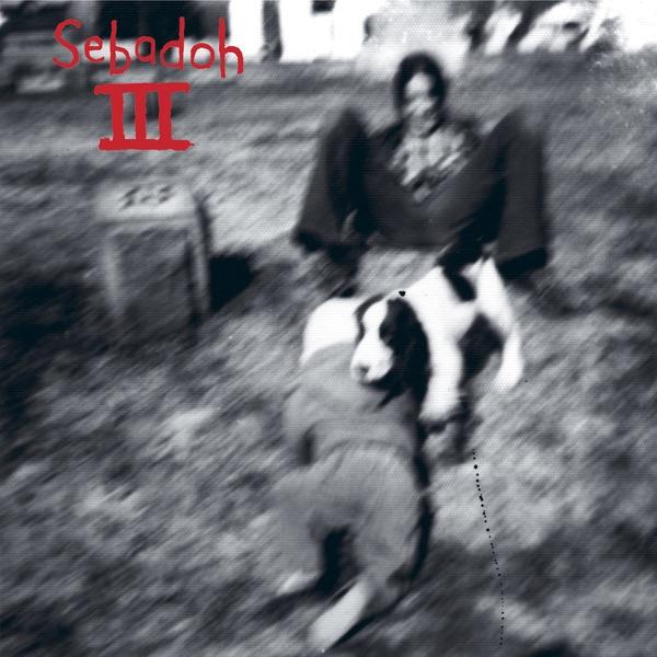 III - Sebadoh