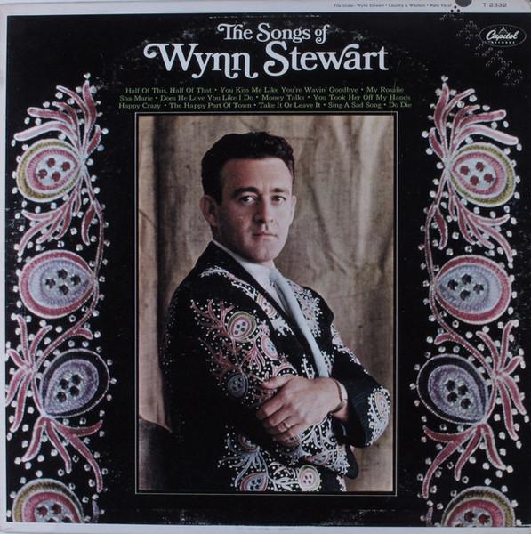 The Songs Of Wynn Stewart - Wynn Stewart