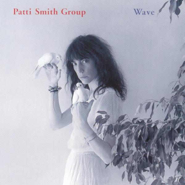 Wave - Patti Smith Group