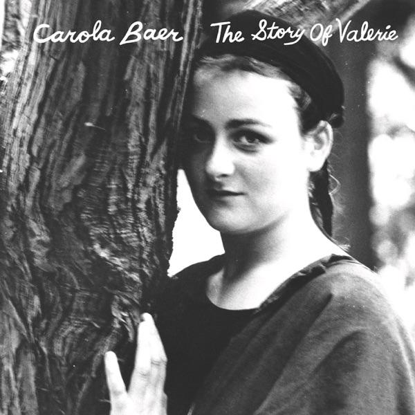 The Story Of Valerie - Carola Baer