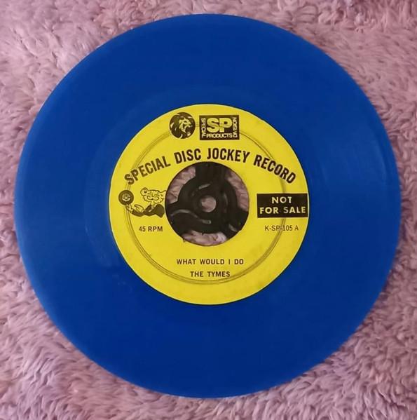What Would I Do / A Touch Of Baby - The Tymes