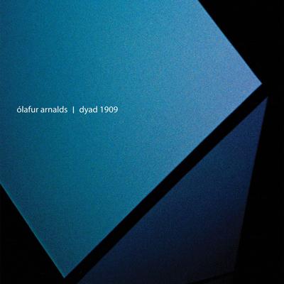 Dyad 1909 - Olafur Arnalds