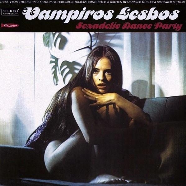 Vampiros Lesbos: Sexadelic Dance Party - Manfred Hubler & Siegfried Schwab