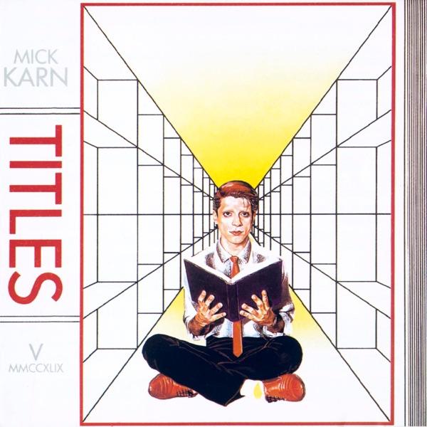 Titles - Mick Karn