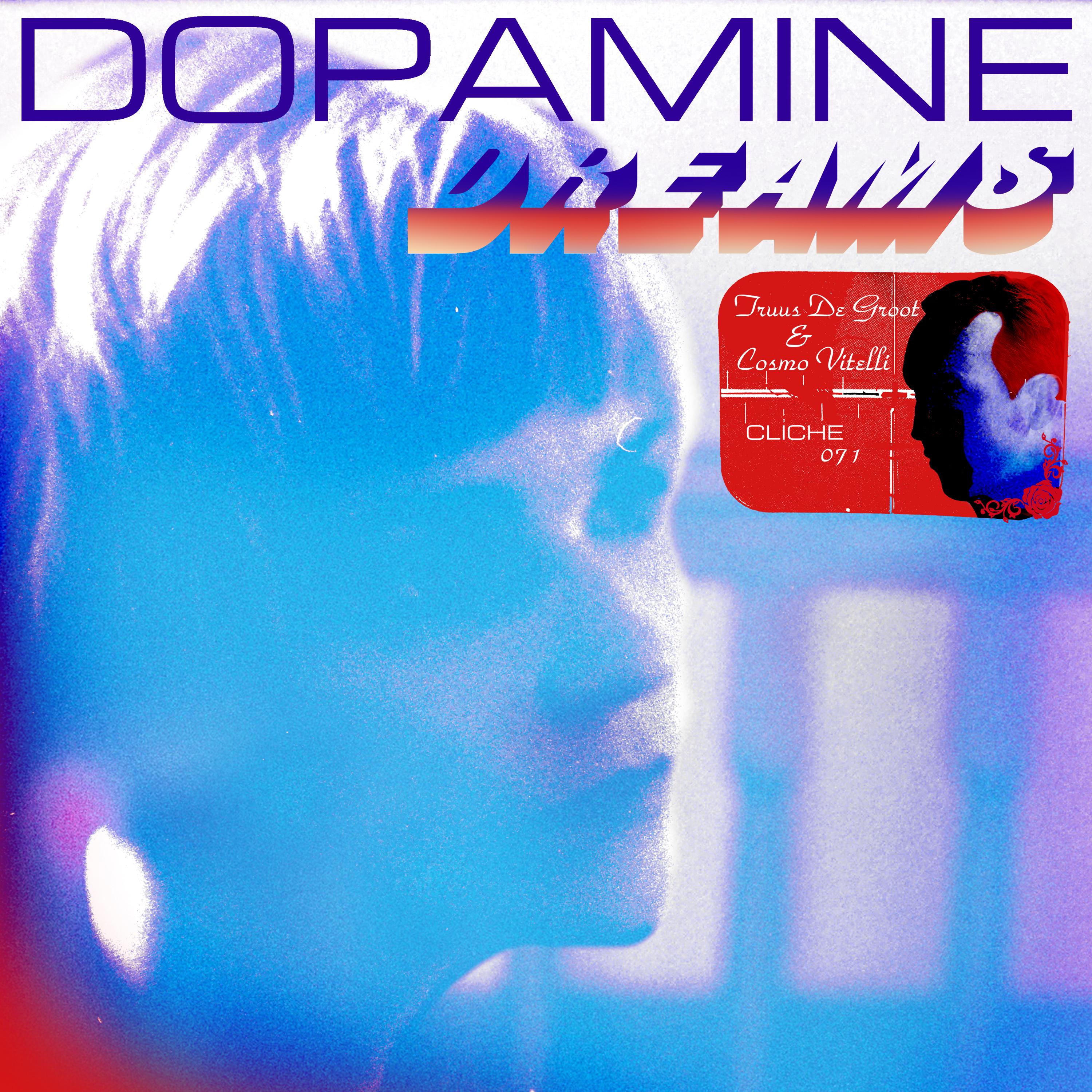 Dopamine Dream - Truus de Groot & Cosmo Vitelli