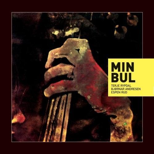 Min Bul - Terje Rypdal; Bjornar Andresen; Espen Rud