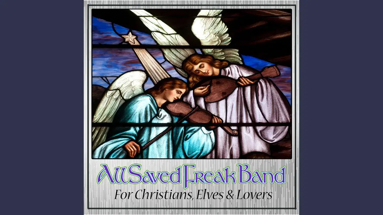 For Christians, Elves, And Lovers - All Saved Freak Band