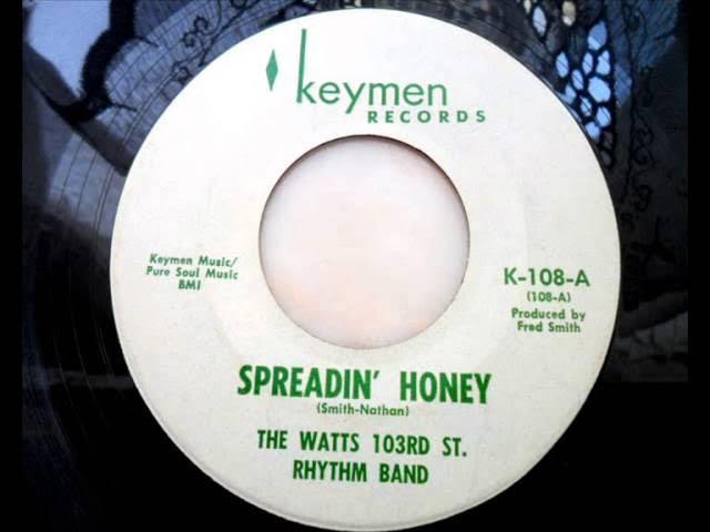 Spreadin' Honey - The Watts 103rd St Rhythm Band