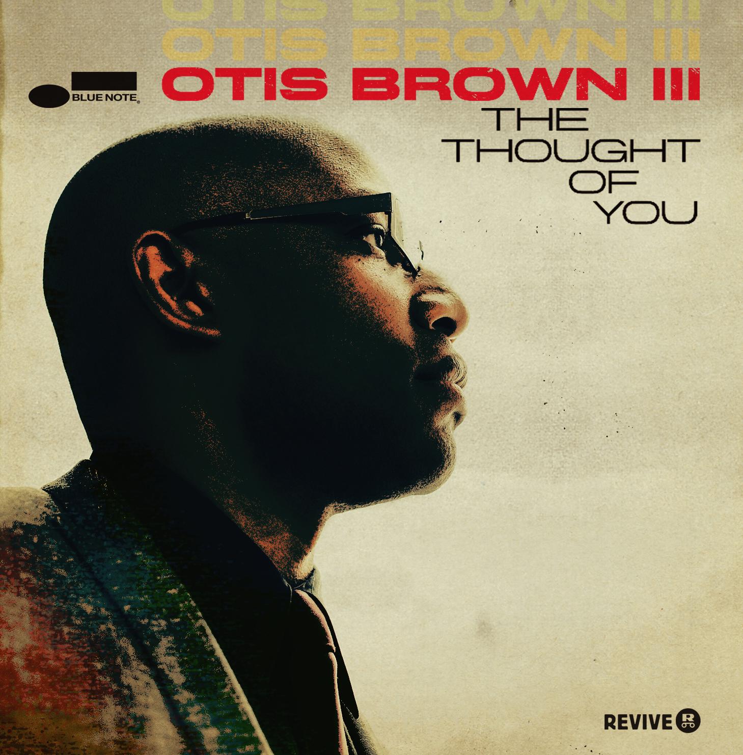 The Thought Of You - Otis Brown III