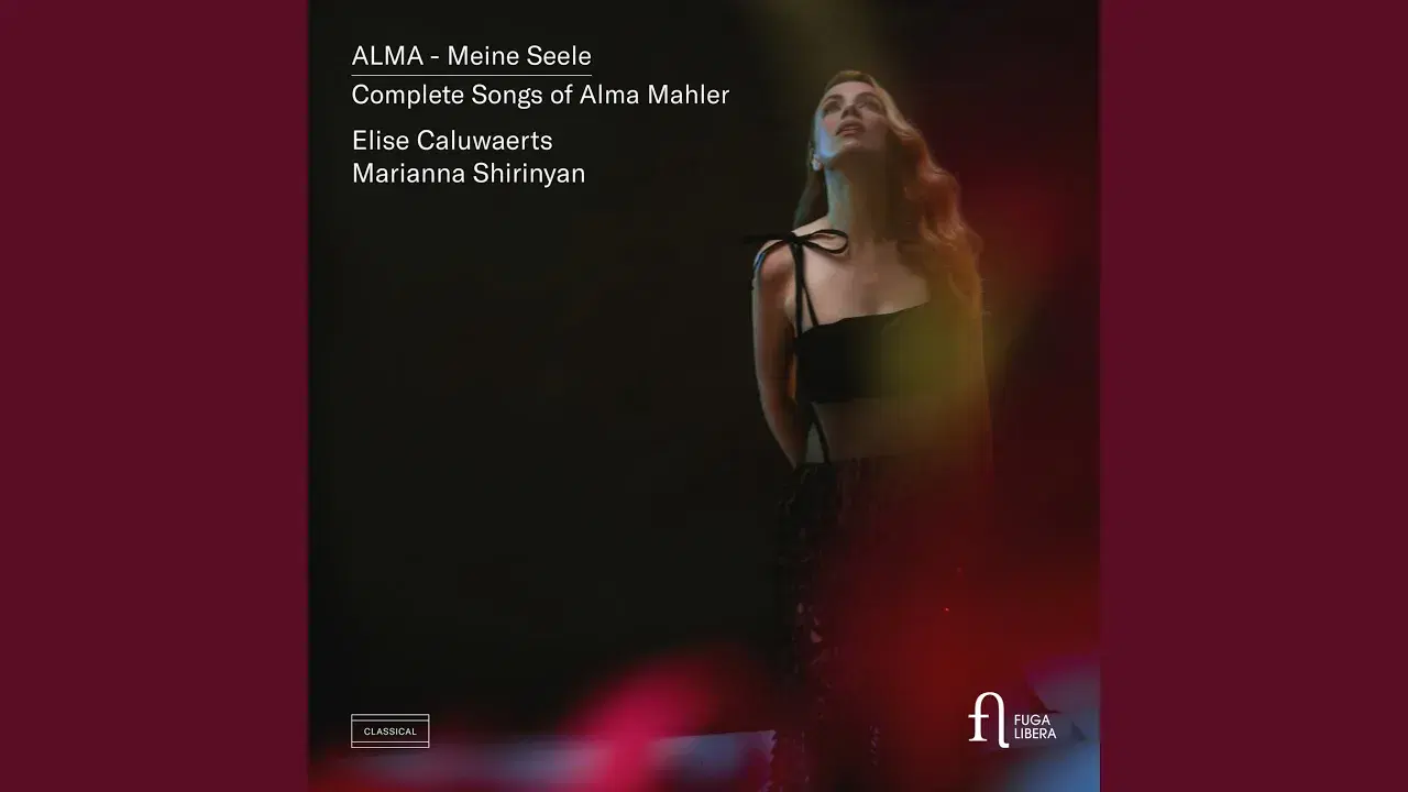 Alma - Meine Seele. Complete Songs of Alma Mahler - Alma Mahler