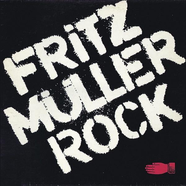 Fritz Müller Rock - Fritz Müller