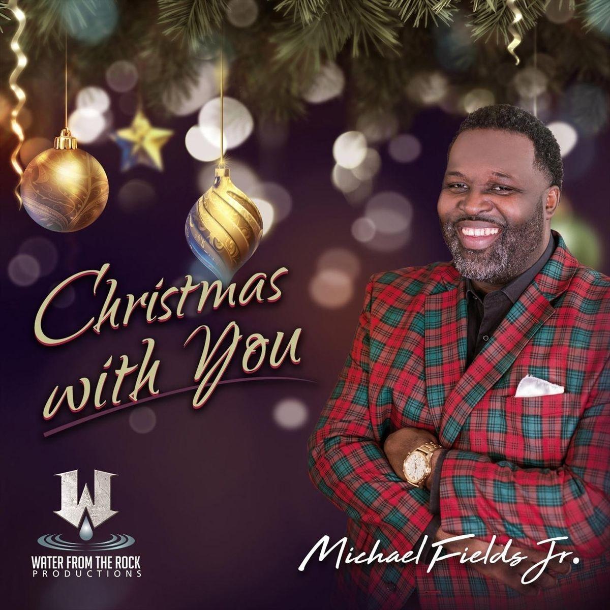 Christmas with You - Michael Fields Jr.