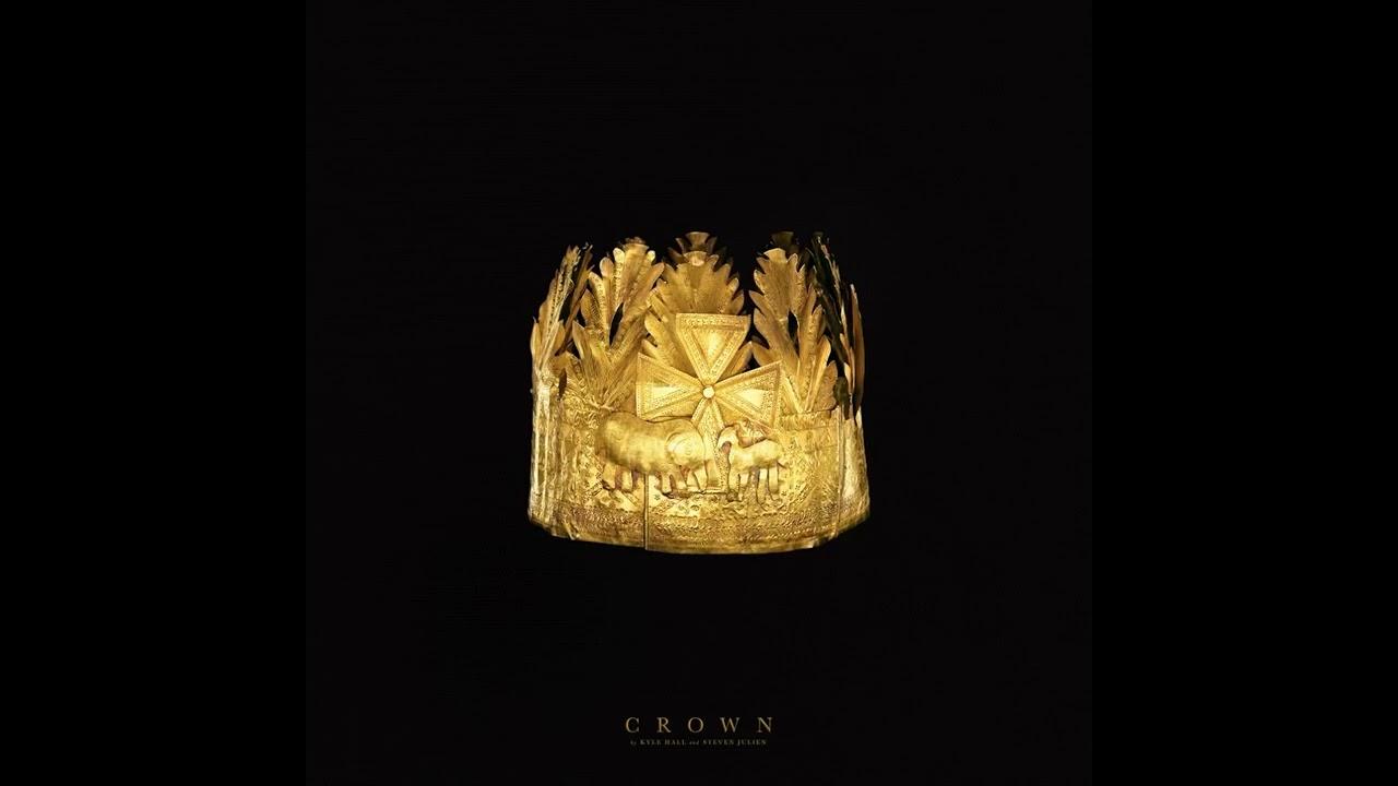 Crown - Kyle Hall & Steven Julien