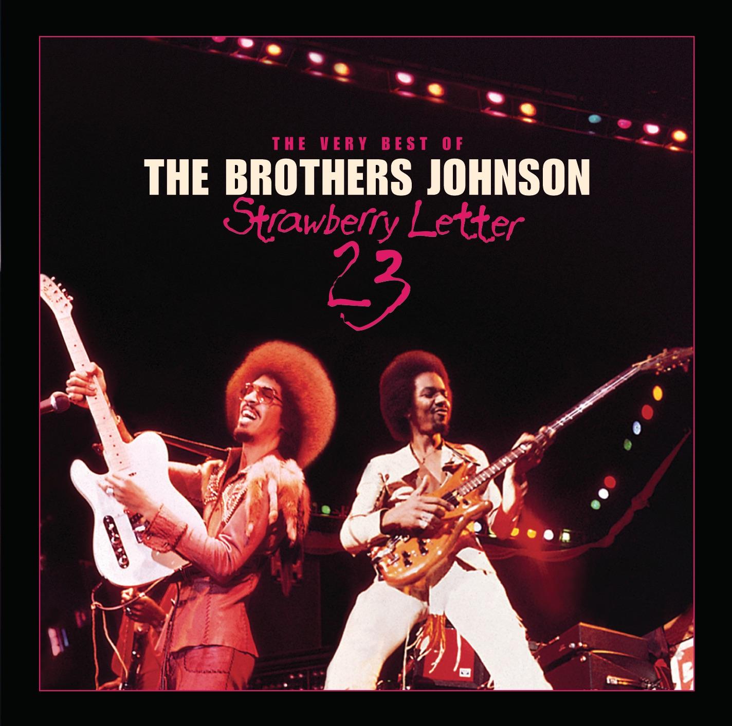 Strawberry Letter 23 / The Very Best of the Brothers Johnson (Remastered) - The Brothers Johnson