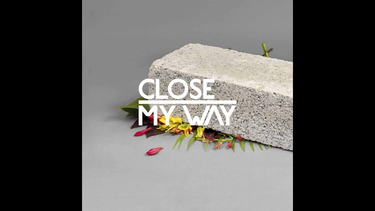My Way feat. Joe Dukie - Will Saul presents CLOSE