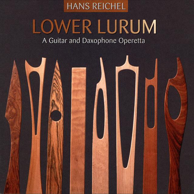 Lower Lurum (A Guitar And Daxophone Operetta) - Hans Reichel
