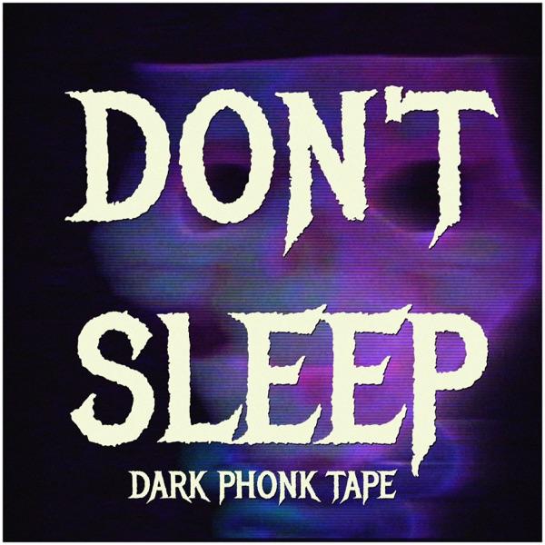 DON'T SLEEP : Dark Phonk Tape - Ryan Celsius Sounds & ZOD1AC