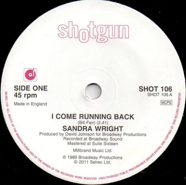 I Come Running Back / Please Don't Say Goodbye - Sandra Wright