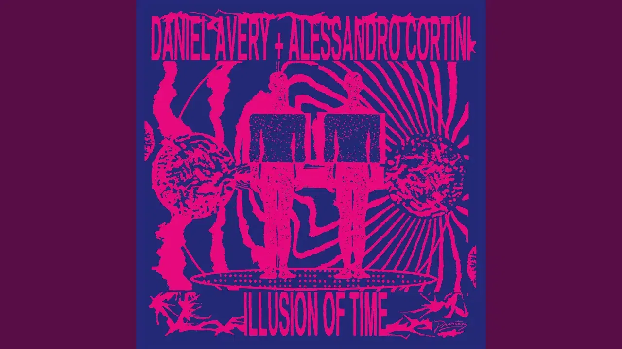 Illusion Of Time - Daniel Avery & Alessandro Cortini