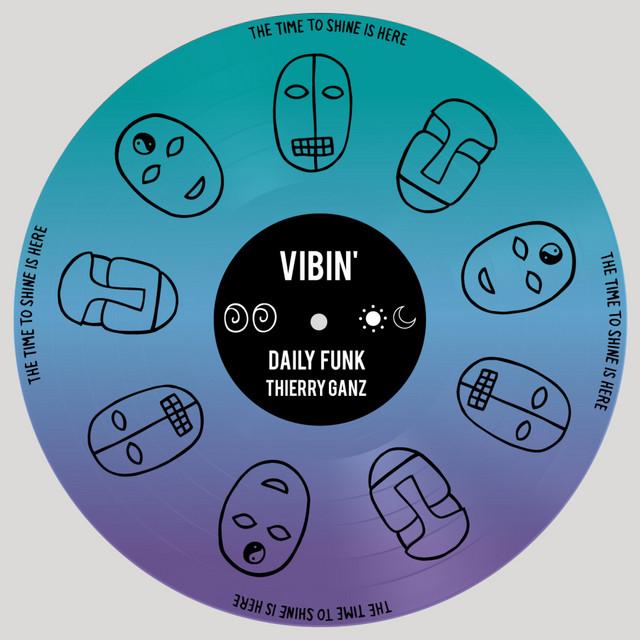 Vibin' - Thierry Ganz, Daily Funk