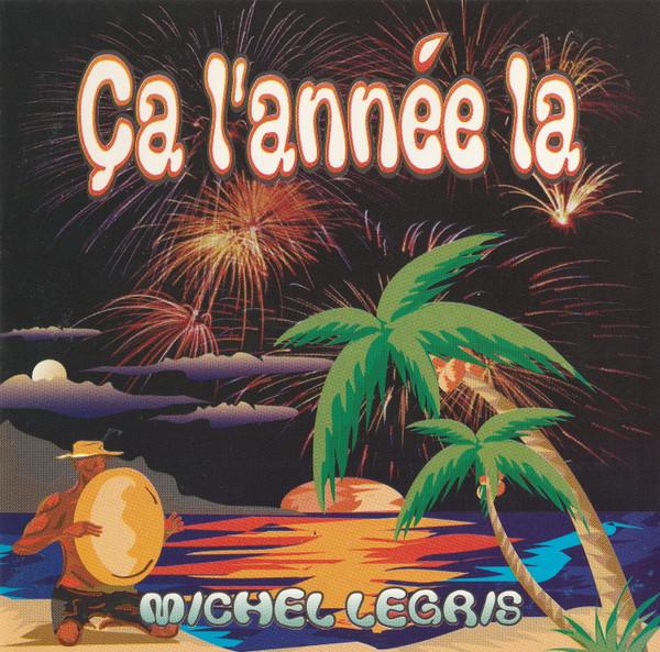 ça L'année la - Michel Legris