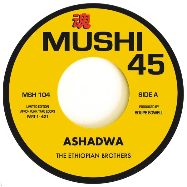 Ashadwa Parts 1 & 2 - Mushi 45 - 7" - The Ethiopian Brothers