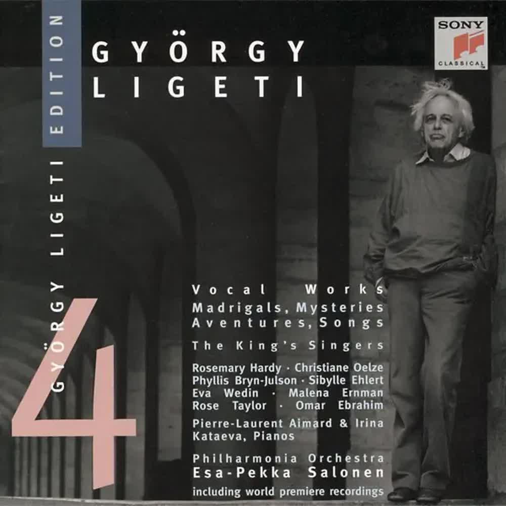 Ligeti- Nonsense Madrigals, Mysteries of the Macabre, Aventures - Esa-Pekka Salonen, Philharmonia Orchestra & Sibylle Ehlert