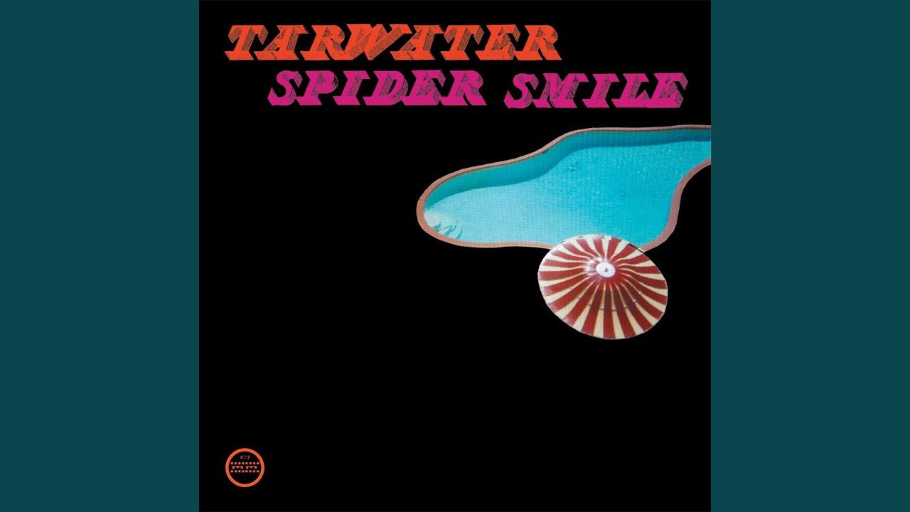 Spider Smile - Tarwater