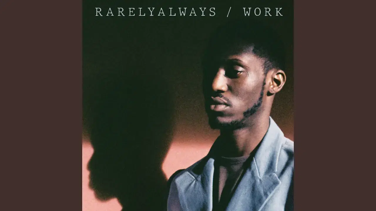 WORK - Rarelyalways