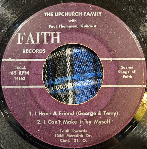 I Have A Friend - The Upchurch Family