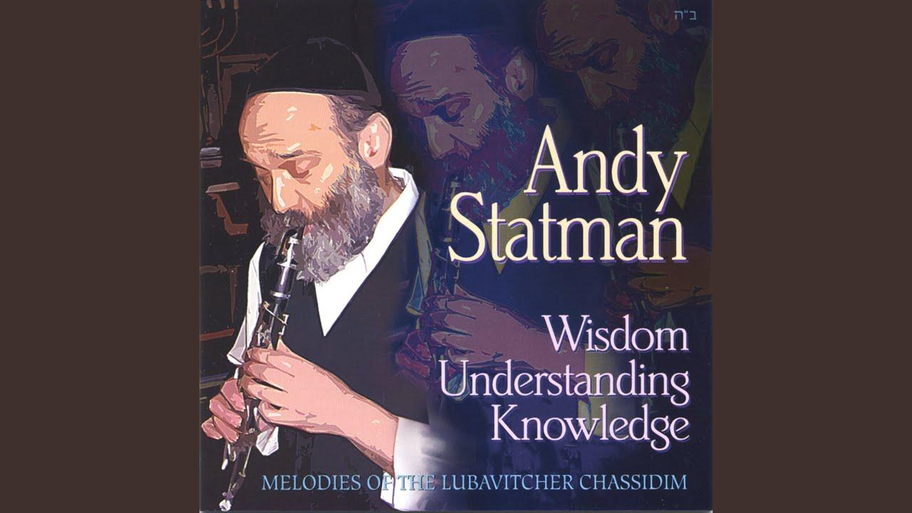 Wisdom Understanding Knowledge: Melodies of the Lubavitcher Chassidim - Andy Statman