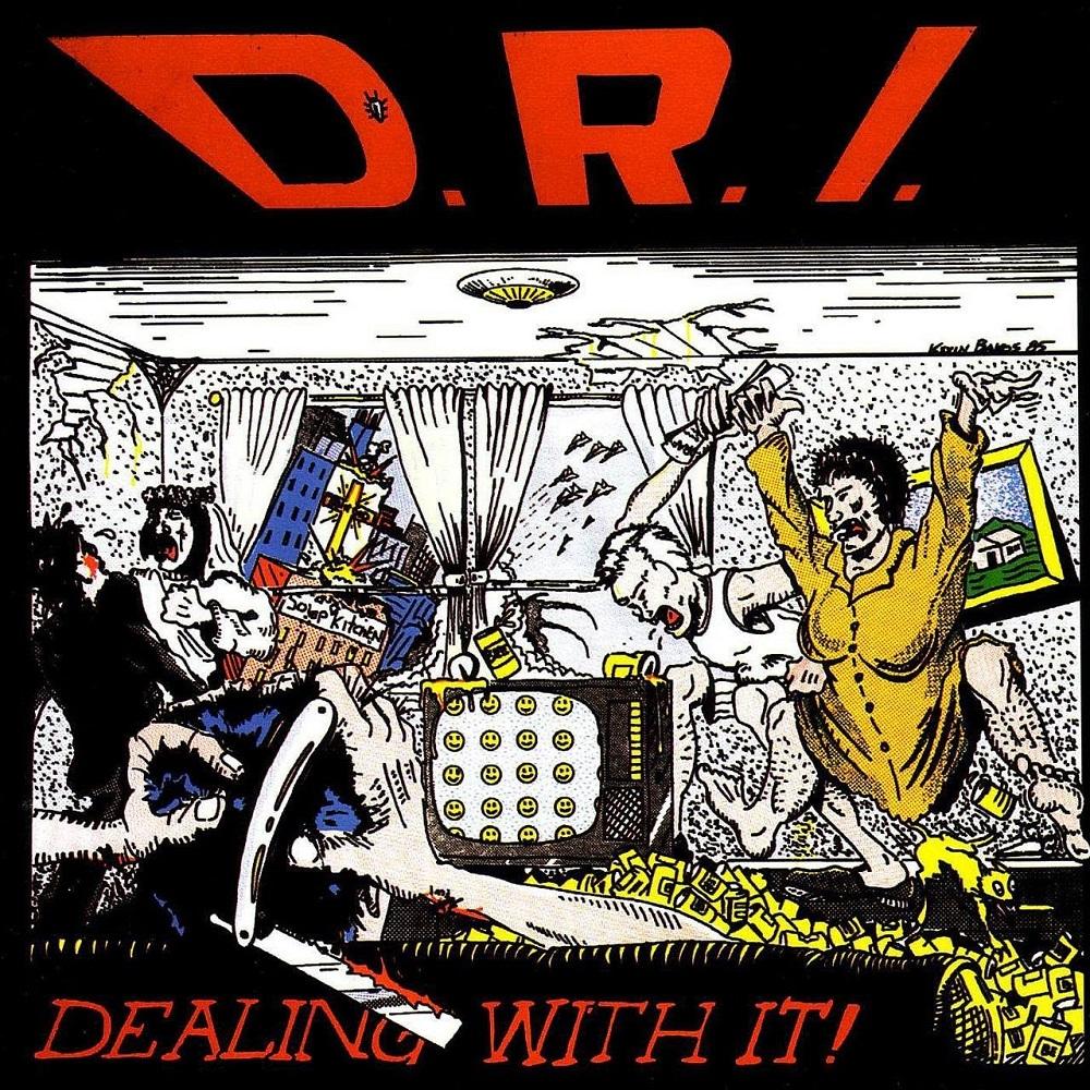 Dealing With It! - D.R.I.