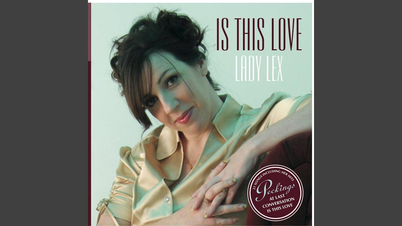 Is This Love - Lady Lex