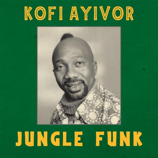 Adzagli (Jungle Funk) - Kofi Ayivor