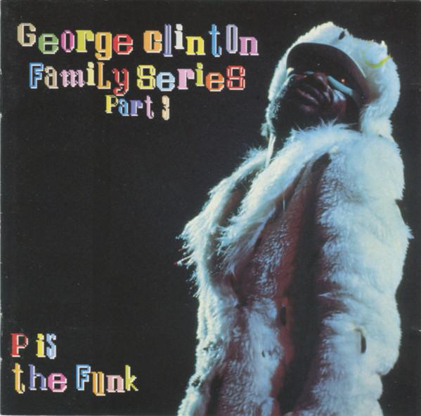 "P" Is The Funk. George Clinton's Family Series Volume 2 - Ron Ford