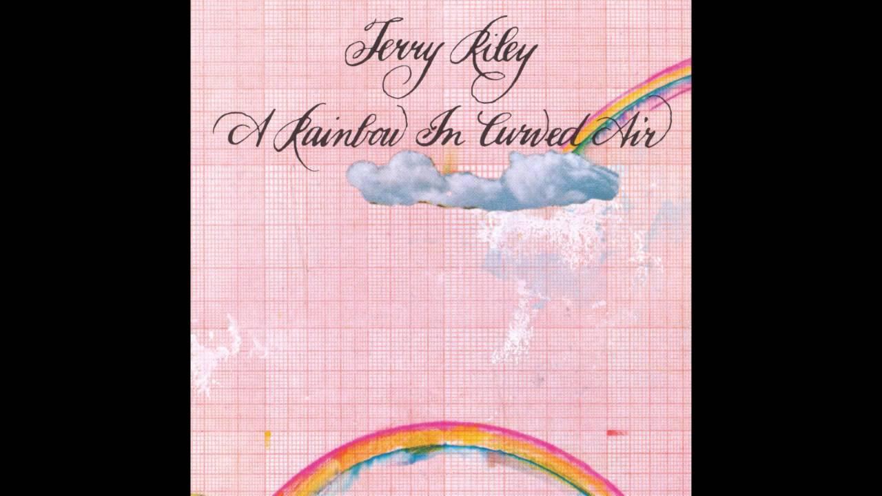 Terry Riley: A Rainbow in Curved Air & Poppy Nogood and the Phantom Band - A Rainbow in the Curved Air